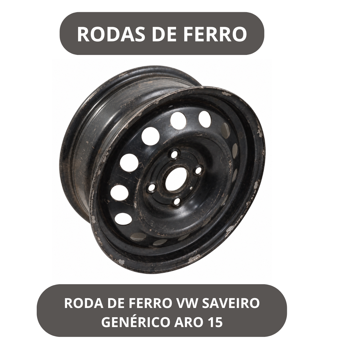 RODA DE FERRO VW SAVEIRO GENÉRICO ARO 15