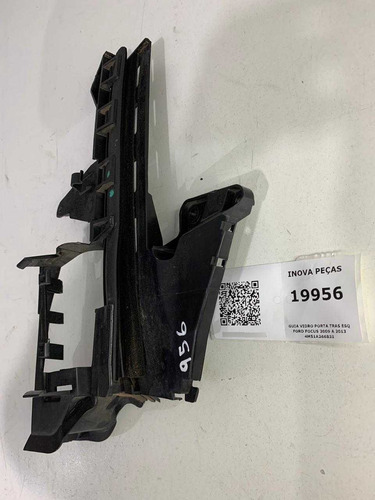 Guia Vidro Porta Tras Esq Ford Focus 2009 A 2013 4m51a266b31 Preto