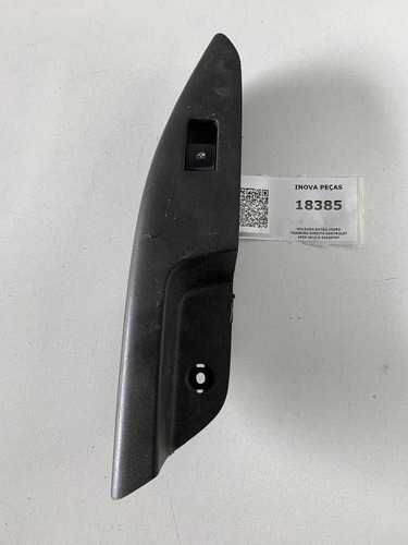 Moldura Botão Vidro Traseiro Direito Gm Spin 2016 52020797