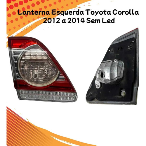 Lanterna Esquerda Toyota Corolla 2012 A 2014 Sem Led - Imagem 3