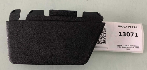 Tampa Lateral Do Tabelier Lado Direito Toyota Etios 2016 Cinza