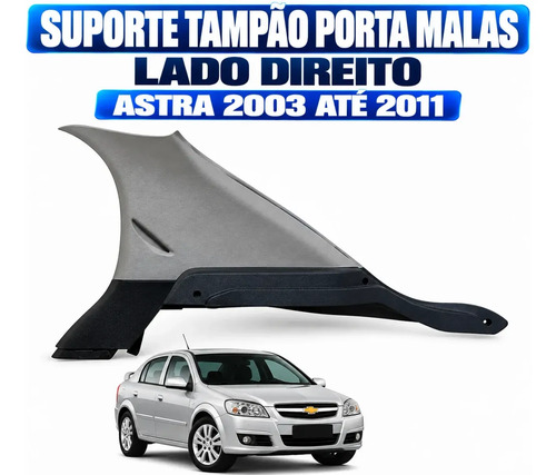 Suporte Tampão Porta Malas L. Direito Astra 2003 A 2011 Cinza - Imagem 3